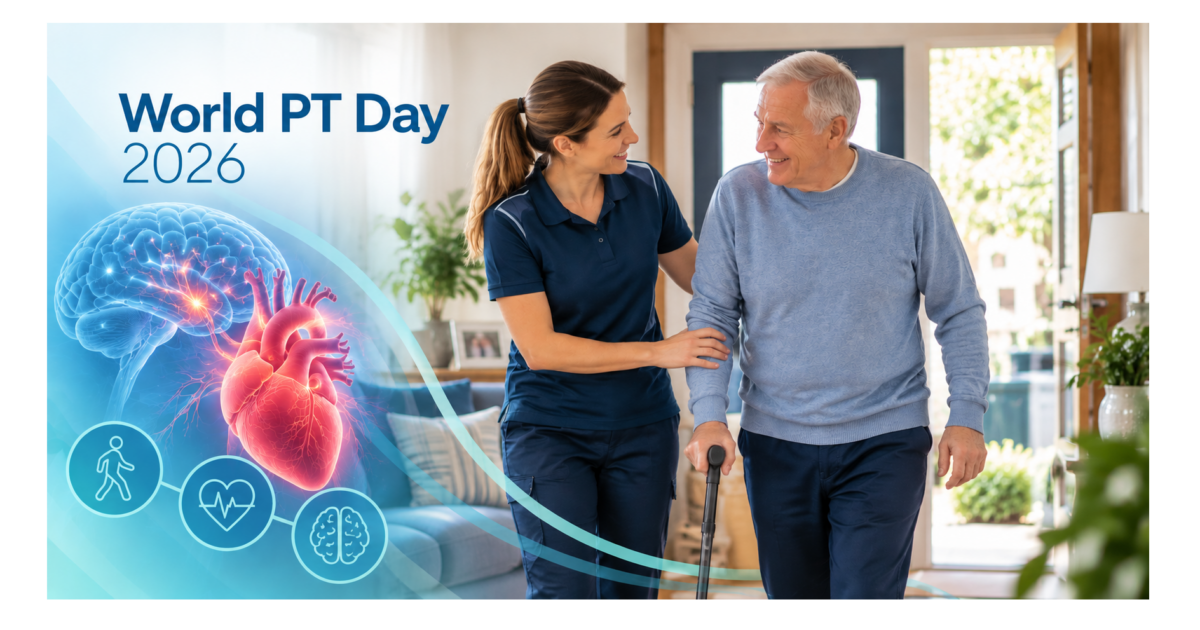 World PT Day 2026 graphic highlighting cardiovascular and neurological rehabilitation, with a physiotherapist supporting an older man during a home-based rehabilitation session.